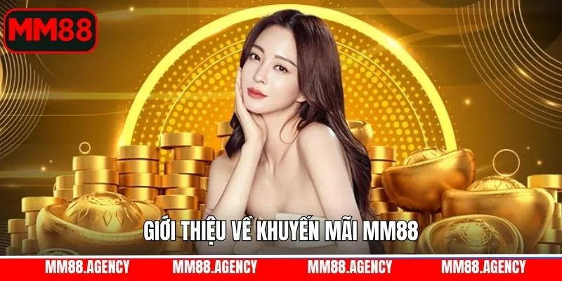 Khuyến mãi MM88 với nhiều chương trình dành cho hội viên Khuyến mãi MM88 với nhiều chương trình dành cho hội viên
